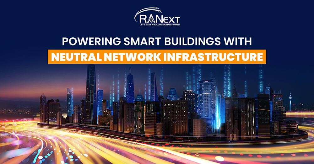 Introducing Neutral Network Infrastructure: The Backbone of Smart Buildings